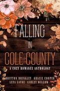 Falling in Cole County by Ashley Willow