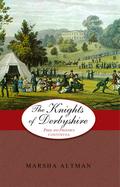 The Knights of Derbyshire (Pride and Prejudice Continues #5) by Marsha Altman