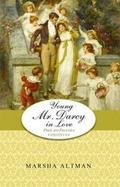 Young Mr. Darcy in Love (Pride and Prejudice Continues #7) by Marsha Altman