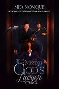 The Missing God's Lawyer by Mea Monique