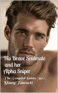 His Brave Soulmate and her Alpha Sniper: The Vengeful Saints Mc by Stacy Barnett