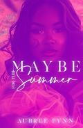 Maybe for the Summer: A Standalone Novel by Aubreé Pynn, The Editing Boutique