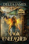 Magic Unleashed by Delta James
