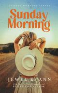 Sunday Morning (Sunday Morning #1) by Jewel E. Ann