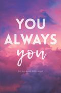 You Always You by M.E. .