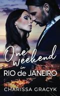 One Weekend in Rio de Janeiro by Charissa Gracyk