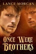 Once Were Brothers by Lance Morcan