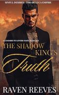 The Shadow King's Truth: An Enemies to Lovers Dark Mafia Romance by Raven Reeves