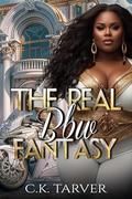 The Real BBW Fantasy by C.K. Tarver