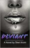 Deviant by Mrs. Sheri Krom