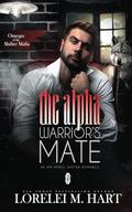 The Alpha Warrior's Mate: An MM Mpreg Shifter Romance by Lorelei M. Hart
