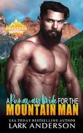 A Runaway Bride for the Mountain Man by Lark Anderson