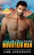 A Kidnapped Bride for the Mountain Man (Obsessed & Possessed Mountain Men #4) by Lark Anderson