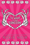 To Whom It May Concern by Roxie Noir