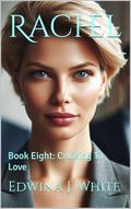 Rachel: Book Eight: Cruising To Love by Edwina J. White