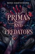 Primas and Predators: A Dark College Romance (Greywood Elites #2) by Rose Gravestone