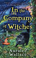 In the Company of Witches (Evenfall Witches B&B #1) by Auralee Wallace