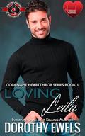 Loving Leila (Codename Heartthrob #1) by Dorothy Ewels