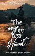 The Way to Her Heart by E.R. Hendricks