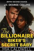 The Billionaire Biker's Secret Baby by Desiree Collins