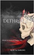 Dethroned (House of Shadows #2) by Ruby Darling