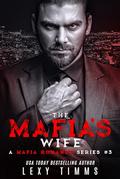 The Mafia's Wife by Lexy Timms