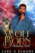 Wolf Born, Trauma Test: Janine - Two by Lara G. Elmore