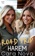 Road Trip Harem: Book Two (Road Trip Harem, a MFFF Slice-of-Life Adventure #7) by Cara Nova