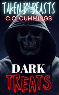 Taken by Beasts: Dark Treats by C.C. Cummings