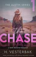 The Chase: A Dark Rockstar Romance (The Austin #1) by H Vesterbak