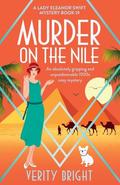Murder on the Nile (Lady Eleanor Swift #19) by Verity Bright