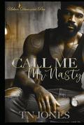 Call Me Mr. Nasty by TN Jones