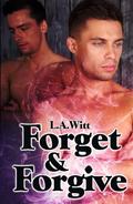Forget & Forgive by L.A. Witt