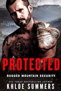 Protected : Rugged Mountain Security by Khloe Summers