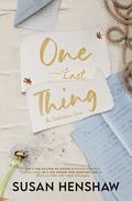 One Last Thing by Susan Henshaw