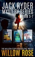 The Jack Ryder Mystery Series: Book 5-7 by Willow Rose
