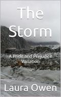 The Storm: A Pride and Prejudice Variation by Laura Owen