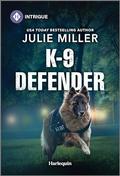 K-9 Defender (Protectors at K-9 Ranch #2) by Julie Miller