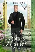 The Duke's Rapier (The Duke’s Guard #10) by C.H. Admirand