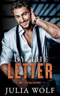 By The Letter (Mile High Billionaires #2) by Julia Wolf