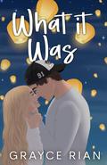 What It Was (Off Ice #1) by Grayce Rian