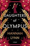 Daughters of Olympus by Hannah M. Lynn