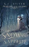 Of Snow and Sapphire by K.C. Silver