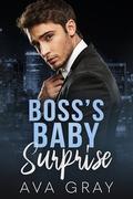 Boss’s Baby Surprise by Ava Gray