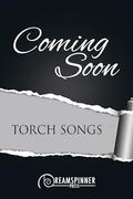 Torch Songs (Bonfires #4) by Amy Lane