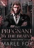 Pregnant by the Bratva (Sharov Bratva #4) by Maree Fox