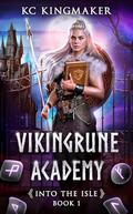 Into the Isle (Vikingrune Academy #1) by KC Kingmaker