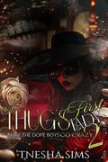 A Thug's First Lady 2: Make the Dope Boys Go Crazy by Tnesha Sims
