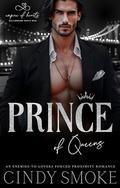 Prince of Queens: An Enemies to Lovers Forced Proximity Romance (Empire of Hearts: Billionaire Mafia Men #3) by Cindy Smoke