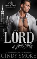 Lord of Little Italy (Empire of Hearts: Billionaire Mafia Men #4) by Cindy Smoke